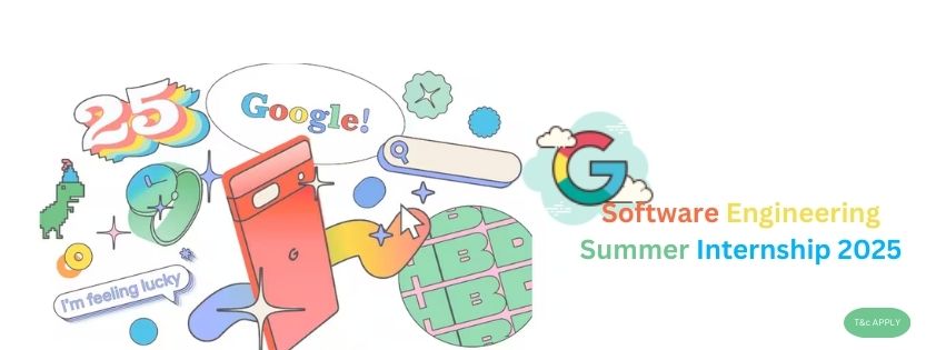 SOFTWARE ENGINEERING SUMMER INTERN 2025 : Opportunities to work with Google